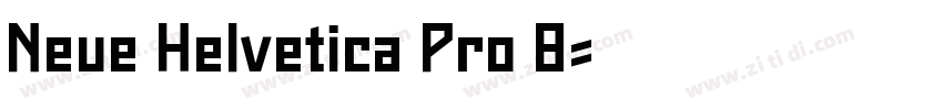 Neue Helvetica Pro 8字体转换 Neue Helvetica Pro 8字体转换